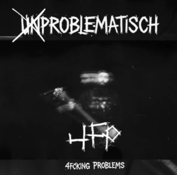 4FCKING PROBLEMS - Unproblematisch (2025)